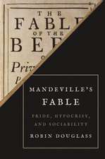 Mandeville′s Fable – Pride, Hypocrisy, and Sociability