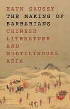 The Making of Barbarians – Chinese Literature and Multilingual Asia