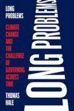 Long Problems – Climate Change and the Challenge of Governing across Time