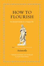 How to Flourish – An Ancient Guide to Living Well