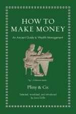 How to Make Money – An Ancient Guide to Wealth Management