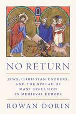 No Return – Jews, Christian Usurers, and the Spread of Mass Expulsion in Medieval Europe