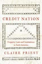 Credit Nation – Property Laws and Institutions in Early America