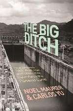 The Big Ditch – How America Took, Built, Ran, and Ultimately Gave Away the Panama Canal