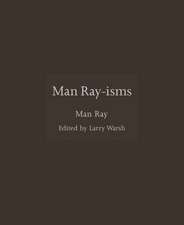 Man Ray-Isms