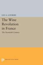 The Wine Revolution in France – The Twentieth Century