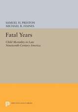 Fatal Years – Child Mortality in Late Nineteenth–Century America