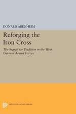 Reforging the Iron Cross – The Search for Tradition in the West German Armed Forces