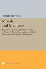 Morals and Medicine – The Moral Problems of the Patient`s Right to Know the Truth, Contraception, Artificial Insemination, Sterilization, Euthanasia