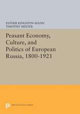 Peasant Economy, Culture, and Politics of European Russia, 1800–1921