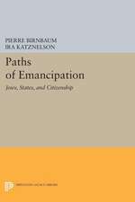 Paths of Emancipation – Jews, States, and Citizenship