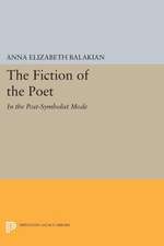 The Fiction of the Poet – In the Post–Symbolist Mode