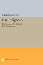 Carlo Sigonio – The Changing World of the Late Renaissance