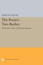 The Poem`s Two Bodies – The Poetics of the 1590 Faerie Queene