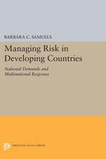 Managing Risk in Developing Countries – National Demands and Multinational Response