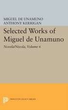 Selected Works of Miguel de Unamuno, Volume 6 – Novela/Nivola