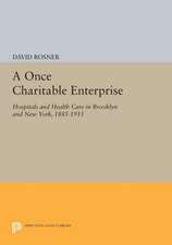 A Once Charitable Enterprise – Hospitals and Health Care in Brooklyn and New York, 1885–1915