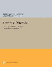 Strategic Defenses – Two Reports by the Office of Technology Assessment