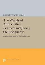 The Worlds of Alfonso the Learned and James the Conqueror – Intellect and Force in the Middle Ages