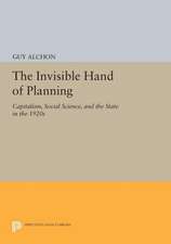 The Invisible Hand of Planning – Capitalism, Social Science, and the State in the 1920s