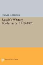 Russia`s Western Borderlands, 1710–1870