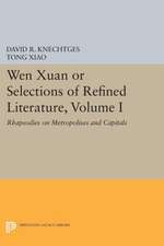 Wen Xuan or Selections of Refined Literature, V.I – Rhapsodies on Metropolises and Capitals Capitals