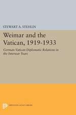 Weimar and the Vatican, 1919–1933 – German–Vatican Diplomatic Relations in the Interwar Years