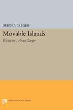 Movable Islands – Poems by Debora Greger