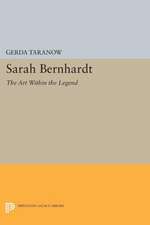 Sarah Bernhardt – The Art Within the Legend