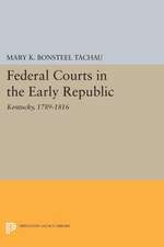 Federal Courts in the Early Republic – Kentucky, 1789–1816