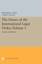 The Future of the International Legal Order, Vol 1 – Trends and Patterns