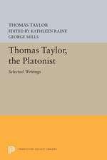 Thomas Taylor, the Platonist – Selected Writings