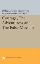 Courage, the Adventuress and the False Messiah