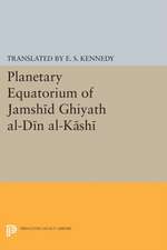 Planetary Equatorium of Jamshid Ghiyath al–Din al–Kashi