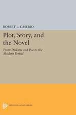 Plot, Story, and the Novel – From Dickens and Poe to the Modern Period