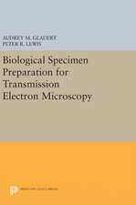 Biological Specimen Preparation for Transmission Electron Microscopy