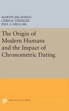 The Origin of Modern Humans and the Impact of Chronometric Dating