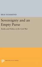 Sovereignty and an Empty Purse – Banks and Politics in the Civil War