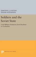 Soldiers and the Soviet State – Civil–Military Relations from Brezhnev to Gorbachev