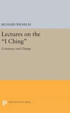 Lectures on the I Ching – Constancy and Change