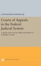 Courts of Appeals in the Federal Judicial System – A Study of the Second, Fifth, and District of Columbia Circuits