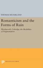 Romanticism and the Forms of Ruin – Wordsworth, Coleridge, the Modalities of Fragmentation