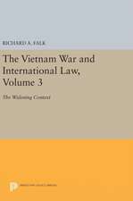 The Vietnam War and International Law, Volume 3 – The Widening Context