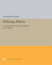 Policing Athens – Social Control in the Attic Lawsuits, 420–320 B.C.