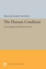 The Human Condition – An Ecological and Historical View