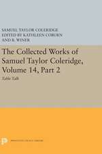 The Collected Works of Samuel Taylor Coleridge, – Table Talk, Part II