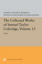 The Collected Works of Samuel Taylor Coleridge, – Logic