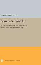 Seneca′s Troades – A Literary Introduction with Text, Translation and Commentary