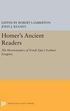 Homer′s Ancient Readers – The Hermeneutics of Greek Epic`s Earliest Exegetes