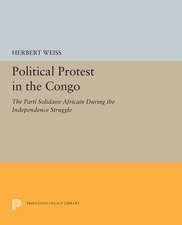 Political Protest in the Congo – The Parti Solidaire Africain During the Independence Struggle